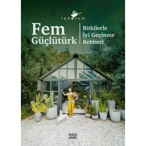 Labofem: Bitkilerle İyi Geçinme Rehberi