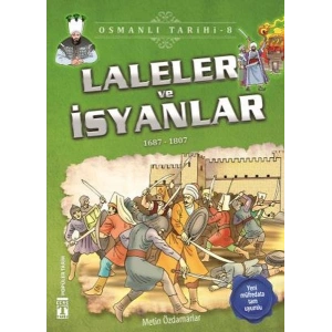 Laleler ve İsyanlar - Osmanlı Tarihi 8