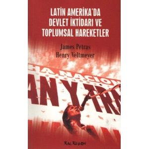 Latin Amerikada Devlet İktidarı ve Toplumsal Hareketler