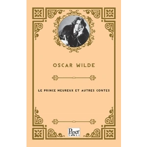 Le prince heureux et autres contes
