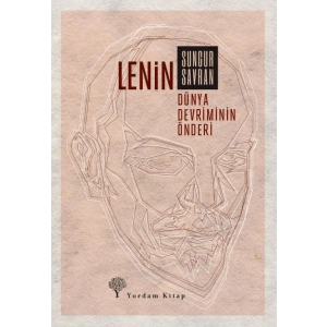 Lenin: Dünya Devriminin Önderi