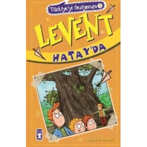 Levent Türkiyeyi Geziyorum - 03 Levent Hatayda