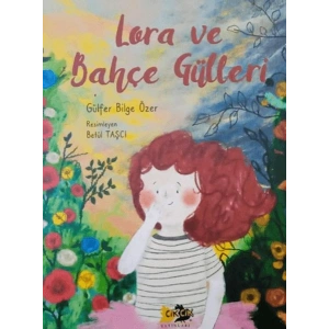 Lora ve Bahçe Gülleri