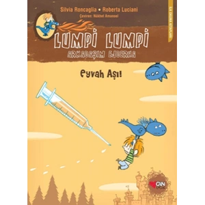 Lumpi Lumpi Arkadaşım Ejderha  Eyvah Aşı!