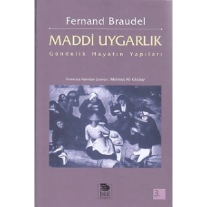 Maddi Uygarlık - Gündelik Hayatın Yapıları