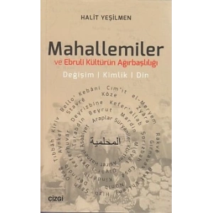 Mahallemiler ve Ebruli Kültürün Ağırbaşlılığı