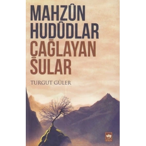 Mahzun Hududlar Çağlayan Sular