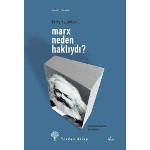 Marx Neden Haklıydı?