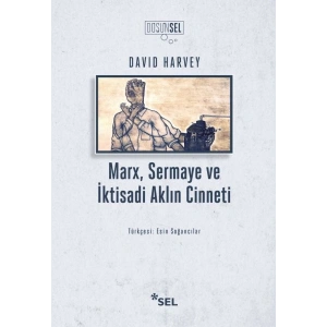 Marx, Sermaye ve İktisadi Aklın Cinneti