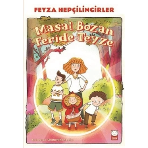 Masal Bozan Feride Teyze
