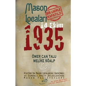 Mason Locaları Bir Emirle Kapatıldı 14 Ekim 1935