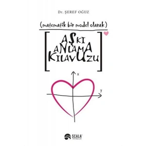 Matematik Bir Model Olarak Aşkı Anlama Kılavuzu