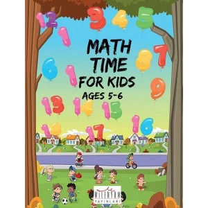 Math Time For Kids Ages 5-6