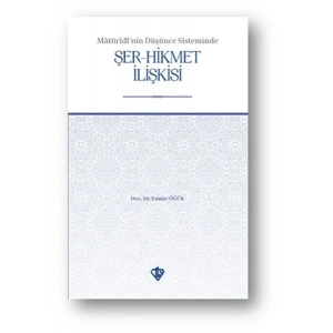 Matüridinin Düşünce Sisteminde Şer-Hikmet İlişkisi
