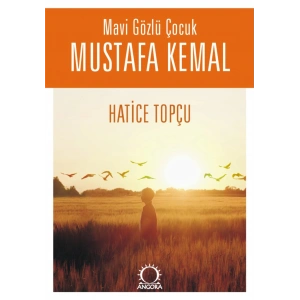 Mavi Gözlü Çocuk Mustafa Kemal
