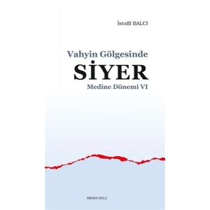 Medine Dönemi 6 - Vahyin Gölgesinde Siyer