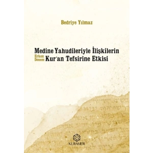 Medine Yahudileriyle İlişkilerin Erken Dönem Kuran Tefsirine Etkisi