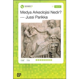 Medya Arkeolojisi Nedir?