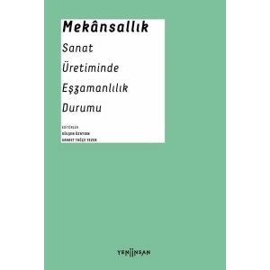 Mekansallık: Sanat Üretiminde Eşzamanlılık Durumu