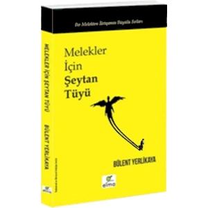Melekler İçin Şeytan Tüyü