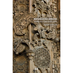 Mengücek Mirası: Divriği Ulu Cami ve Külliyesi