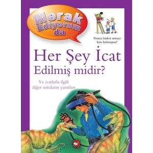 Merak Ediyorum Da - Her Şey İcat Edilmiş midir?