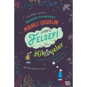 Meraklı Çocuklar İçin Felsefi Hikayeler