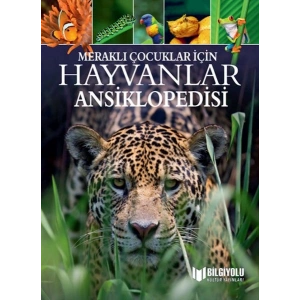 Meraklı Çocuklar İçin Hayvanlar Ansiklopedisi