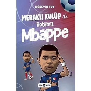 Meraklı Kulüp ile Rotamız Mbappe
