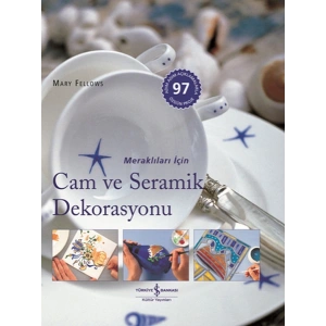 Meraklıları İçin Cam ve Seramik Dekorasyonu