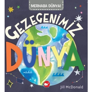 Merhaba Dünya - Gezegenimiz Dünya