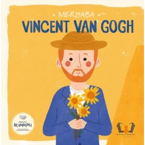 Merhaba Vıncent Van Gogh