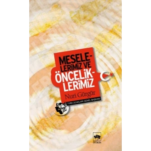 Meselelerimiz ve Önceliklerimiz