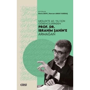 Meslekte 40. Yılı İçin Öğrencilerinden Prof. Dr. İbrahim Şahine Armağan