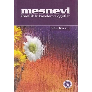 Mesnevi İbretlik Hikayeler ve Öğütler