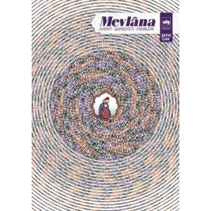 Mevlana - Hayatı, Şahsiyeti, Fikirleri