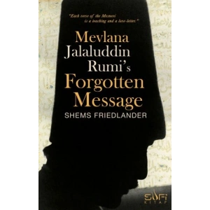 Mevlana Jalaluddin Rumis Forgotten Message