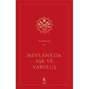 Mevlana’da Aşk ve Varoluş