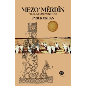 Mezo’Merdîn -Düş Avlumdan Notlar