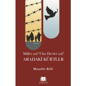 Millet mi? Ulus Devlet mi? Aradaki Kürtler