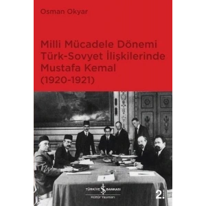 Milli Mücadele Dönemi Türk - Sovyet İlişkilerinde Mustafa Kemal