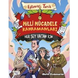 Milli Mücadele Kahramanları - Her Şey Vatan İçin