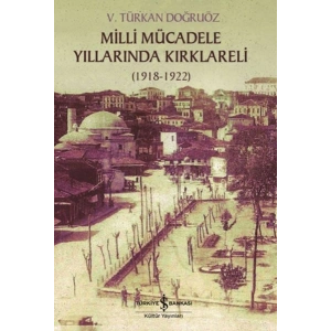 Milli Mücadele Yıllarında Kırklareli 1918-1922