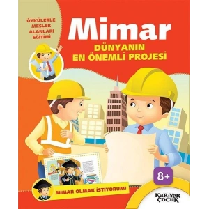 Mimar Dünyanın En Önemli Projesi - Mimar Olmak İstiyorum