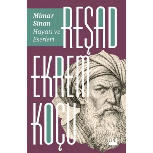 Mimar Sinan: Hayatı ve Eserleri