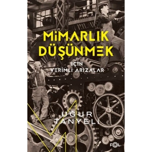 Mimarlık Düşünmek için Verimli Arızalar
