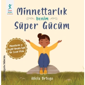 Minnettarlık Benim Süper Gücüm