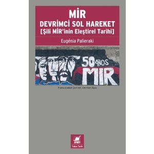 MİR Devrimci Sol Hareket (Şili MİRinin Eleştirel Tarihi)