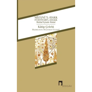 Mizanül-Hakk fi İhtiyaril-Ehakk  İhtilaf İçinde İtidal