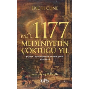 M.Ö. 1177 Medeniyetin Çöktüğü Yıl